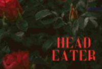 Head Eater – Full Review and How to Read